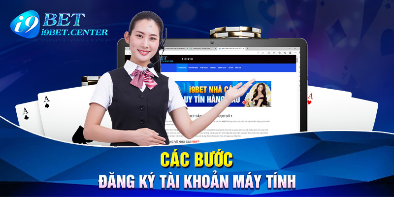 Đăng ký tài khoản I9BET bằng máy tính