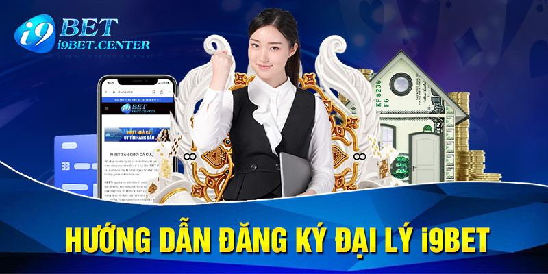 các bước trở thành đại lý I9BET