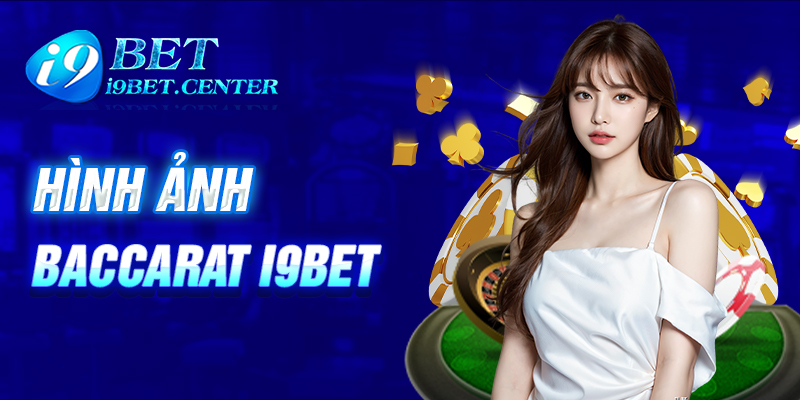  baccarat i9bet