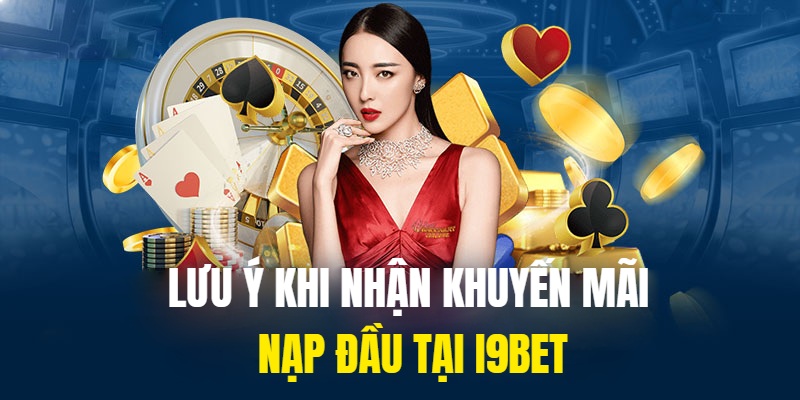 Khuyến mãi nạp đầu và những quy định cần lưu ý