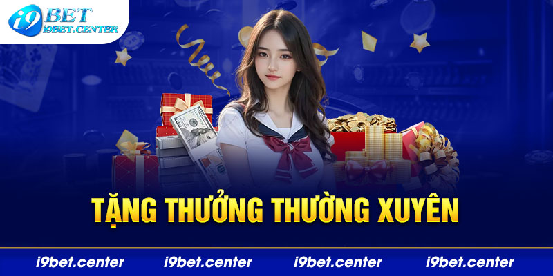 Tặng thưởng thường xuyên, cược thả ga