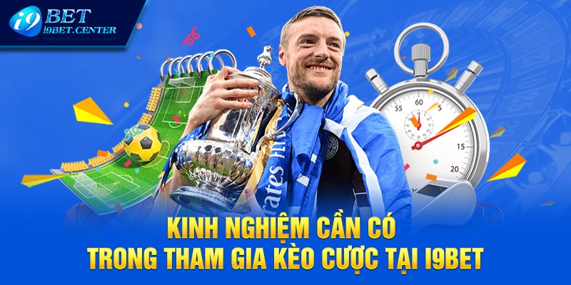 Kinh nghiệm cần có khi tham gia kèo cược châu Á mà các bóng thủ cần biết