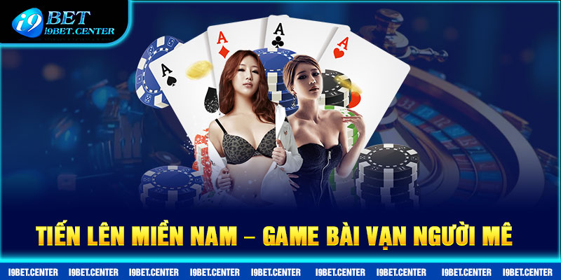 Tiến lên miền Nam - Game bài vạn người mê